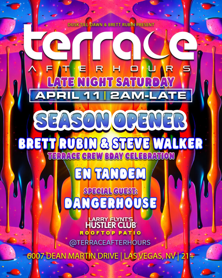 Vibrant neon flyer for Terrace Afterhours “Season Opener” late night event on Saturday, April 11 at 2AM at Larry Flynt’s Hustler Club rooftop patio in Las Vegas, featuring Brett Rubin, Steve Walker, En Tandem, and special guest DJ Dangerhouse, celebrating a Terrace crew birthday.