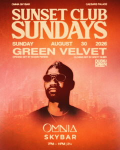 Promotional flyer for Sunset Club Sundays at Omnia Skybar with Green Velvet